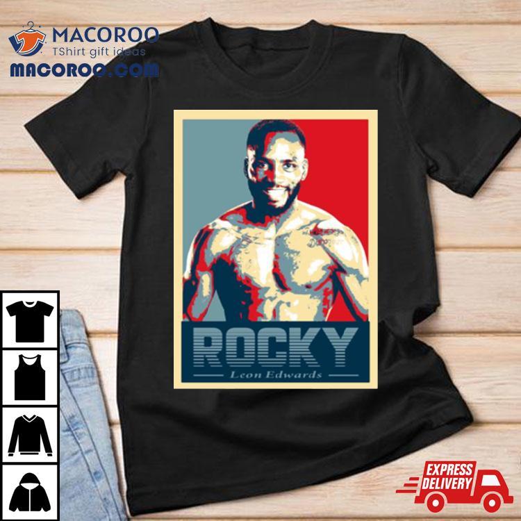 Leon Edwards Leon Rocky Edwards Mixed Martial Arts Mma Welterweight Champ Shirt Leon Edwards Leon Rocky Edwards Mixed Martial Arts Mma Welterweight Champ Shirt