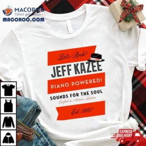 Let S Rock Jeff Kazee Piano Powered Tshirt