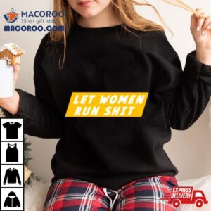 Let Women Run Shi Tshirt