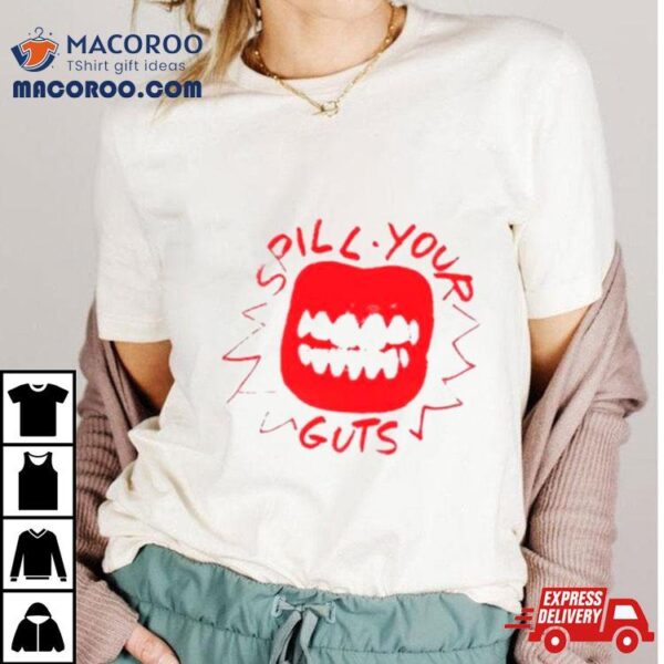 Lip Spill Your Guts Shirt