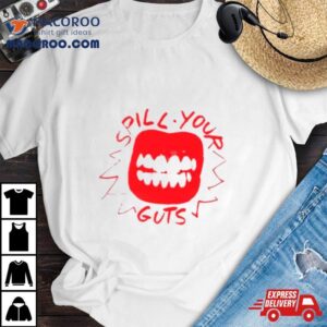 Lip Spill Your Guts Tshirt