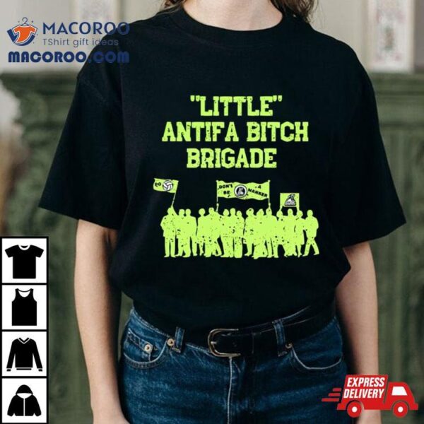 Little Antifa Bitch Brigade Charity Shirt