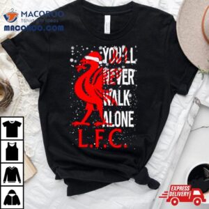 Liverpool Santa You’ll Never Walk Alone Lfc Shirt