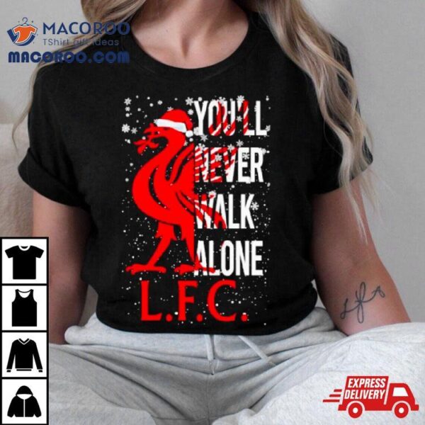 Liverpool Santa You’ll Never Walk Alone Lfc Shirt