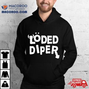 Loded Diper Tshirt