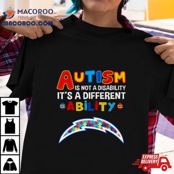 Los Angeles Chargers Autism Is Not A Disability It’s A Different Ability Shirt
