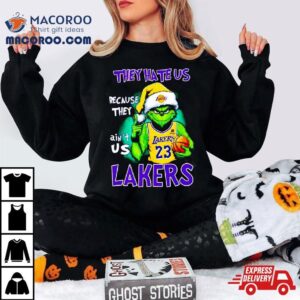 Los Angeles Lakers Grinch Lebron James They Hate Us Because They Ain T Us Tshirt