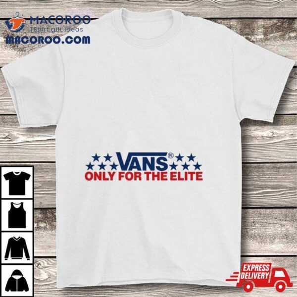 Louis Tomlinson Vans Only For The Elite T Shirt