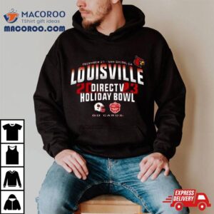 Louisville Cardinals 2023 Directv Holiday Bowl Go Cards Shirt