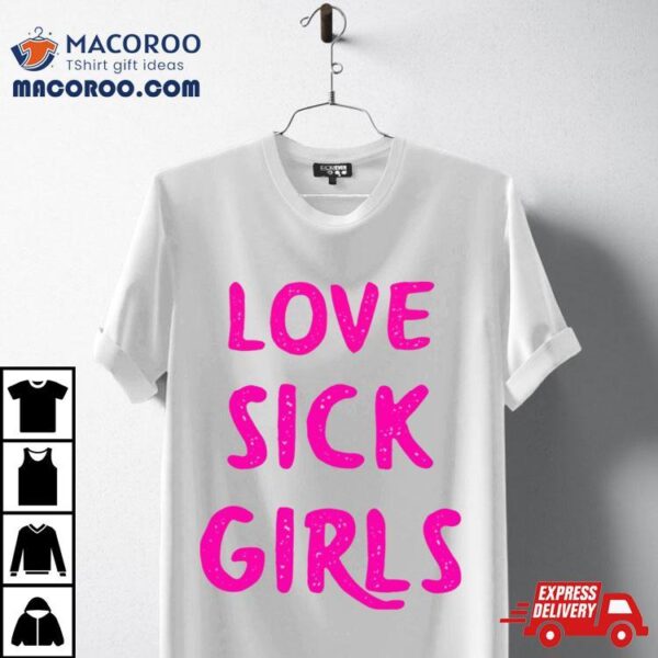 Lovesick Girls Pink Pink Shirt