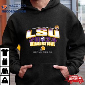 Lsu Tigers 2023 Reliaquest Bowl Geaux Tigers Shirt