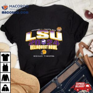 Lsu Tigers Reliaquest Bowl Geaux Tigers Tshirt