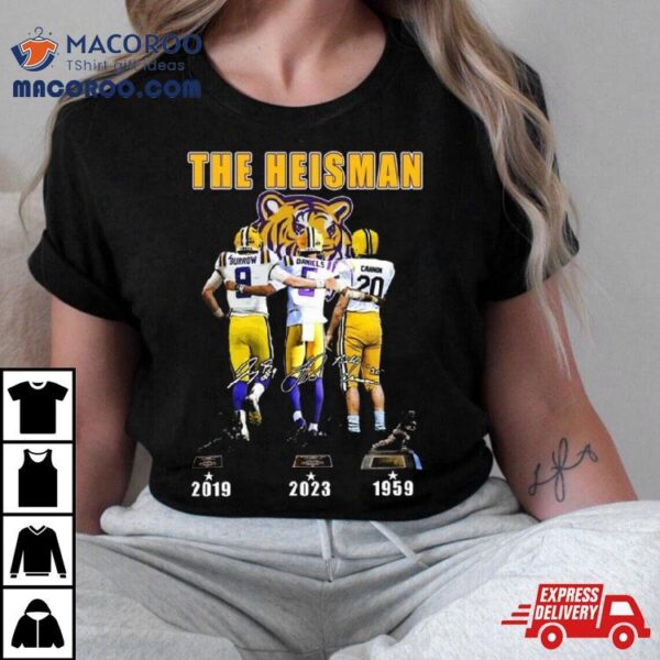 Lsu Tigers The Heisman Trophy Jayden Daniels Joe Burrow Billy Cannon Signatures T Shirt