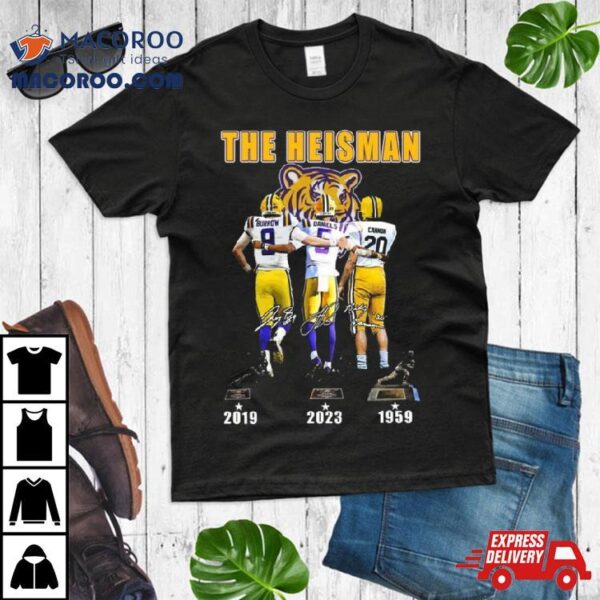 Lsu Tigers The Heisman Trophy Jayden Daniels Joe Burrow Billy Cannon Signatures T Shirt