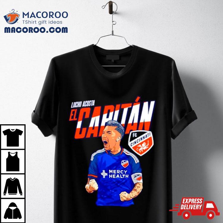 Lucho Acosta El Capitan Fc Cincinnati Shirt Lucho Acosta El Capitan Fc Cincinnati Shirt