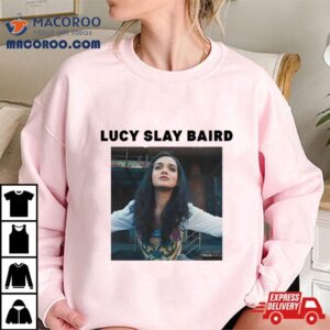 Lucy Slay Baird T Shirt