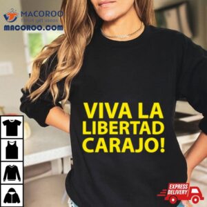 Luke Rudkowski Viva La Libertad Carajo Shirt