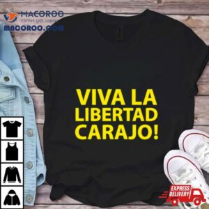 Luke Rudkowski Viva La Libertad Carajo Tshirt