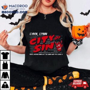 Lynn Lynn The City Of Sin Devil Trigger You Ll Nevah Come Ou Tshirt