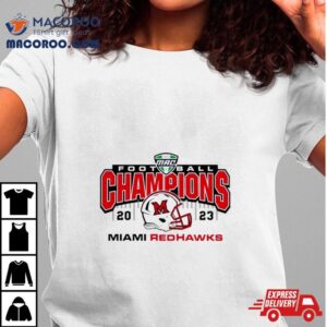 Mac Football Champions 2023 Miami Redhawks Shirt