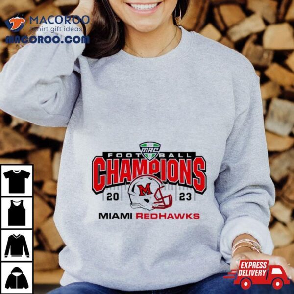 Mac Football Champions 2023 Miami Redhawks Shirt