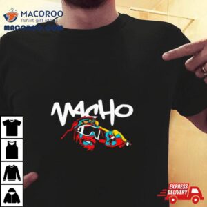 Macho Forever Ar Tshirt