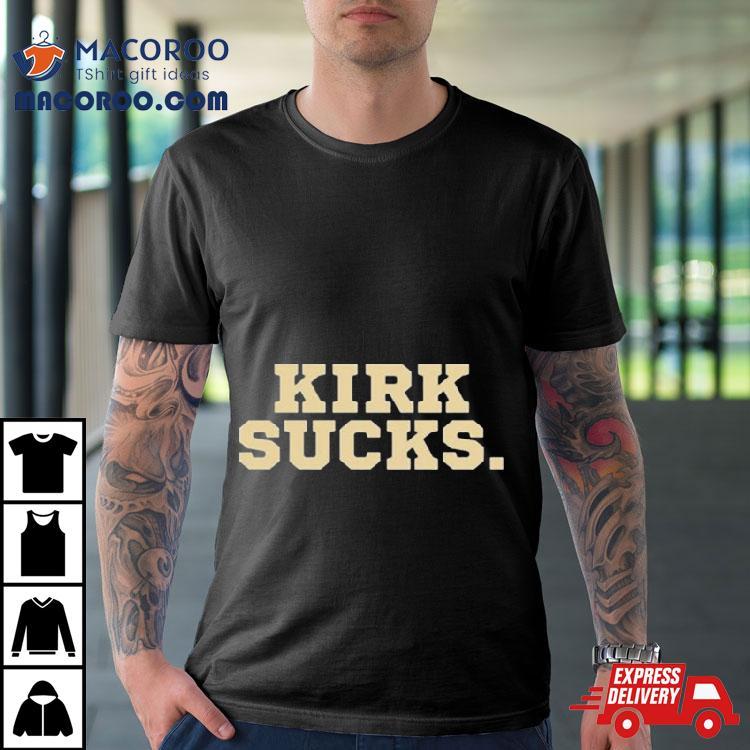 Madison Social Kirk Sucks Bold Shirt Madison Social Kirk Sucks Bold Shirt
