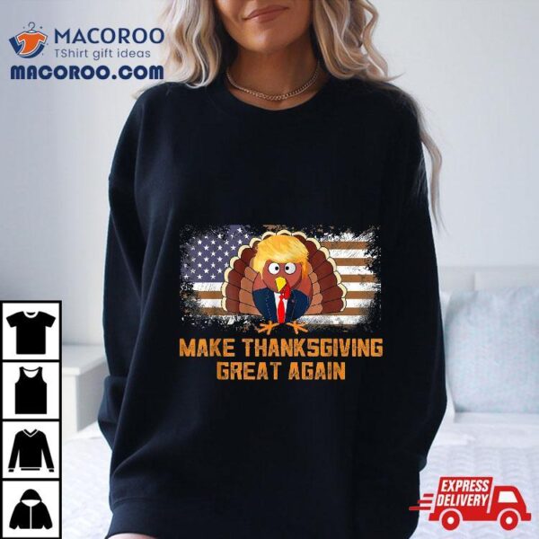 Make Thanksgiving Great Again Shirt
