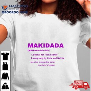 Makidada Definition The Color Purple Tshirt