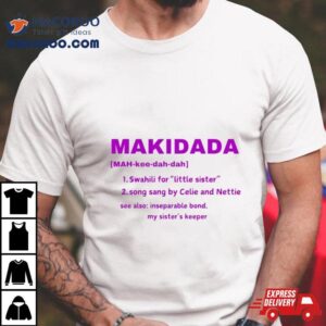 Makidada Definition The Color Purple Tshirt