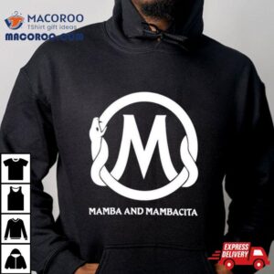 Mamba And Mambacita Shirt