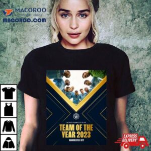 Manchester City Have Been Named Team Of The Year At The Bbc Spoty Awards Tshirt