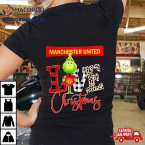 Manchester United Grinch Love Christmas Tshirt