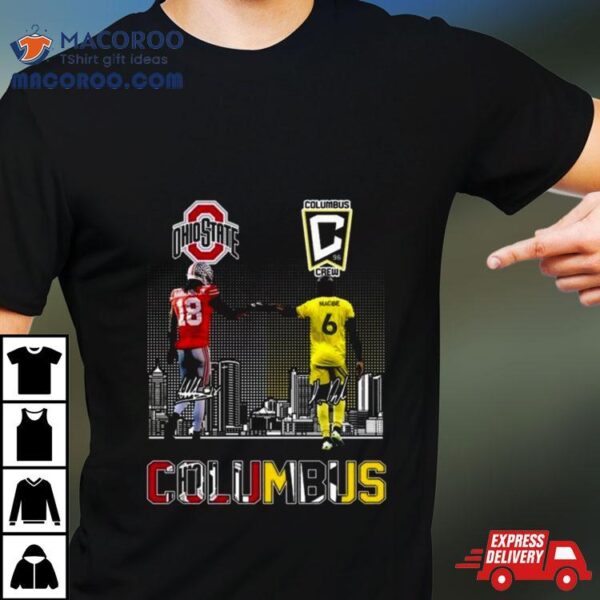 Marvin Harrison Jr And Darlington Nagbe Ohio State Buckeyes Vs Columbus Crew Skyline 2023 Signatures T Shirt