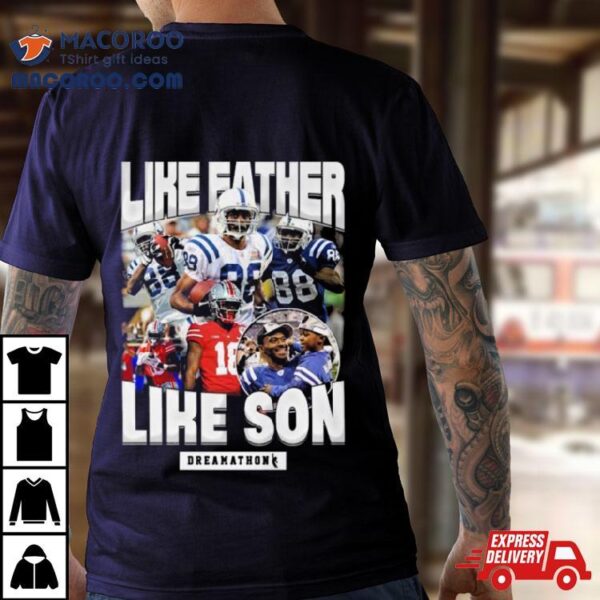 Marvin Harrison Jr Like Father Like Son Shirt