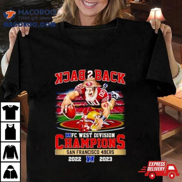 Mascot Back 2 Back Nfc West Division Champions San Francisco 49ers 2022 2023 T Shirt