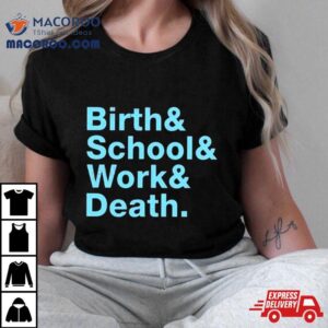 Matt Pinfield Birth Amp School Amp Work Amp Death Tshirt