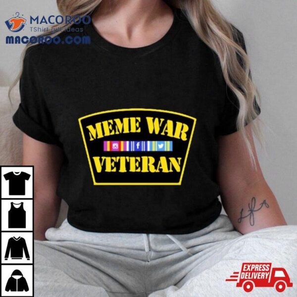 Meme War Veteran Shirt