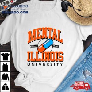 Mental Illinois University Tshirt