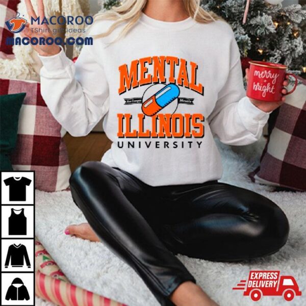 Mental Illinois University Shirt