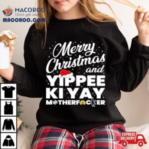 Merry Christmas And Yippee Ki Yay Motherfucker Tshirt