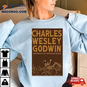 Metropolitan Theatre West Virginia Dec Event Charles Wesley Godwin Poster Tshirt