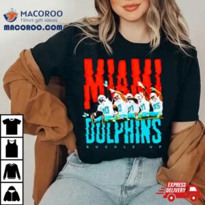 Miami Dolphins Buckle Up Shirt