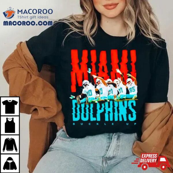 Miami Dolphins Buckle Up Shirt