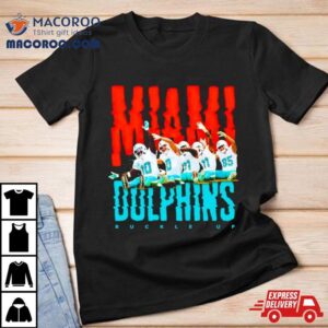 Miami Dolphins Buckle Up Tshirt