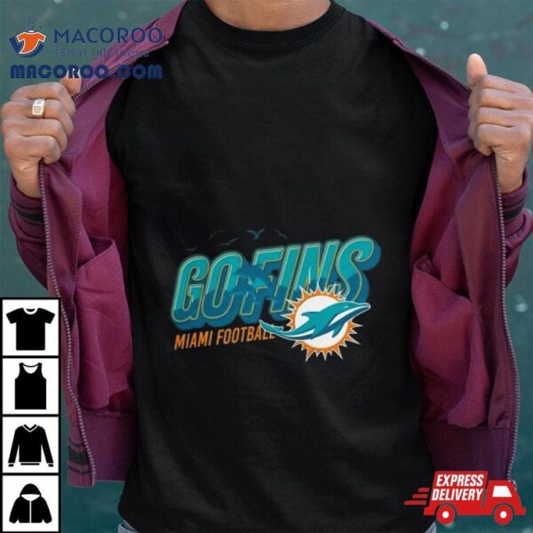 Miami Dolphins Go Fins Local Logo Shirt