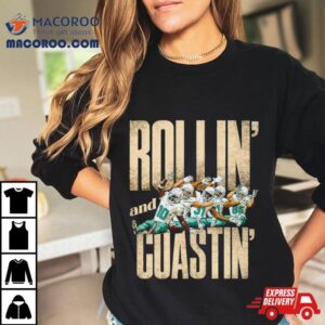 Miami Dolphins Rollin And Coastin Tshirt