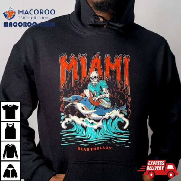 Miami Dolphins Tua Tagovailoa Football Skeleton Dead Threads T Shirt