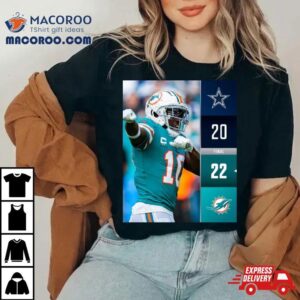 Miami Dolphins Win Dallas Cowboys Nfl Final Score Tshirt