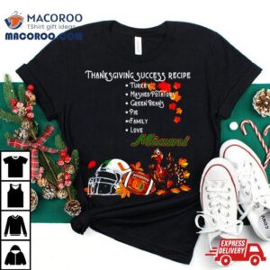 Miami Hurricanes Thanksgiving Success Recipe Tshirt